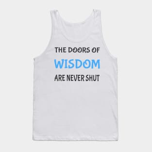 The doors of wisdom are never shut Tank Top